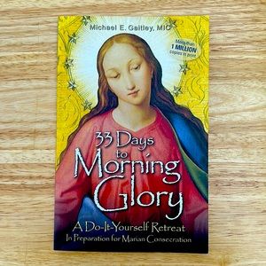 BOOK - 33 DAYS TO MORNING GLORY (A Do it Yourself Retreat)
